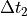 {\Delta}t_2